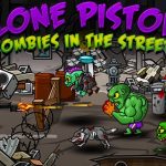Lone Pistol : Zombies in the Streets